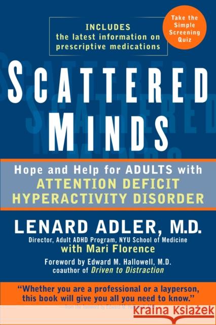 Scattered Minds: Hope and Help for Adults with Attention Deficit Hyperactivity Disorder Adler, Lenard 9780399533402 Perigee Books - książka
