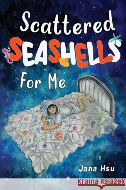 Scattered Seashells For Me Jana Y. Hsu 9781838758653 Pegasus Elliot Mackenzie Publishers - książka