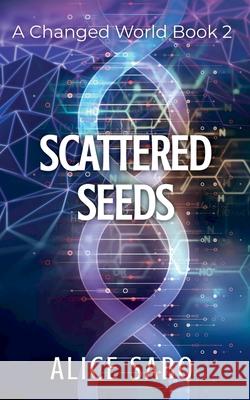 Scattered Seeds Alice Sabo 9798201564339 Alice Sabo - książka