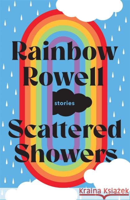 Scattered Showers: Nine Beautiful Short Stories Rainbow Rowell 9781035003839 Pan Macmillan - książka