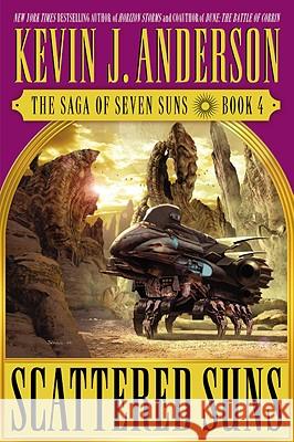 Scattered Suns: The Saga of Seven Suns - Book #4 Kevin J., Anderson 9780446577175 Aspect - książka