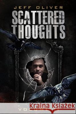 Scattered Thoughts: Volume II Jeff Oliver 9798545246243 Independently Published - książka