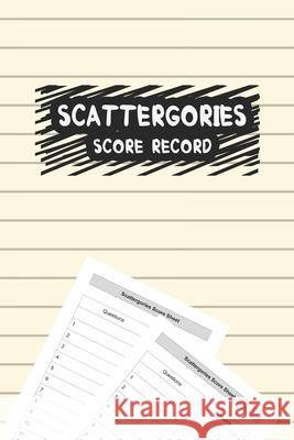 Scattergories Score Record: MY Scattergories Score game record sheet Keeper, Tracker Paper & Pencil Party Game For 8 Years Old and up Publishings, Gategories Paper 9781661183332 Independently Published - książka