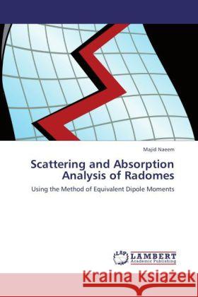 Scattering and Absorption Analysis of Radomes Naeem, Majid 9783848425068 LAP Lambert Academic Publishing - książka