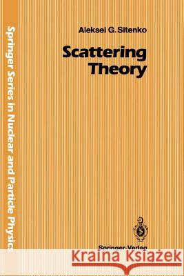 Scattering Theory Aleksei G. Sitenko Olga D. Kocherga 9783642840364 Springer - książka