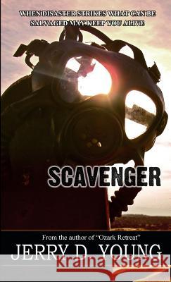 Scavenger Jerry D. Young 9780692590355 Creative Texts Publishers, LLC - książka