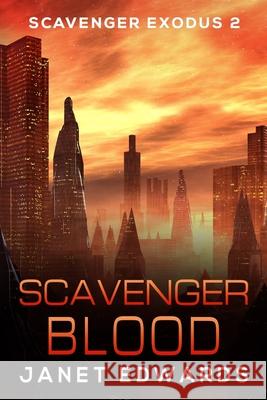 Scavenger Blood Janet Edwards 9781075952210 Independently Published - książka