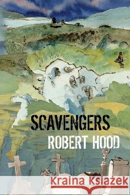 Scavengers Robert Hood 9780645316827 Clan Destine Press - książka