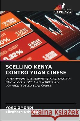 Scellino Kenya Contro Yuan Cinese Yogo Omondi Elizabeth Nthambi 9786205616758 Edizioni Sapienza - książka
