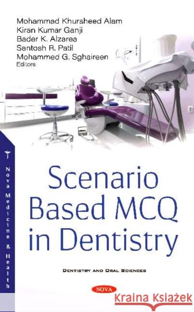 Scenario Based MCQ in Dentistry Mohammad Khursheed Alam, Ph.D.   9781536172980 Nova Science Publishers Inc - książka