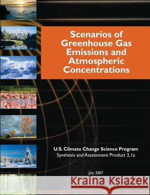 Scenarios of Greenhouse Gas Emissions and Atmospheric Concentrations U. S. Climate Change Scienc 9781500396022 Createspace - książka