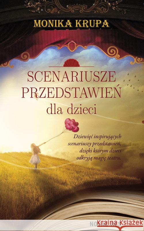 Scenariusze przedstawień dla dzieci Krupa Monika 9788381471145 Novae Res - książka