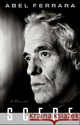 Scene: A Memoir Abel Ferrara 9781668097670 Simon & Schuster - książka