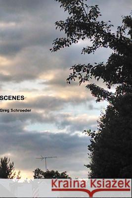 Scenes Gregory Schroeder 9781511547055 Createspace - książka