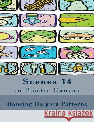 Scenes 14: in Plastic Canvas Patterns, Dancing Dolphin 9781537401737 Createspace Independent Publishing Platform - książka