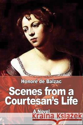 Scenes from a Courtesan's Life Honore D James Waring 9781545264898 Createspace Independent Publishing Platform - książka
