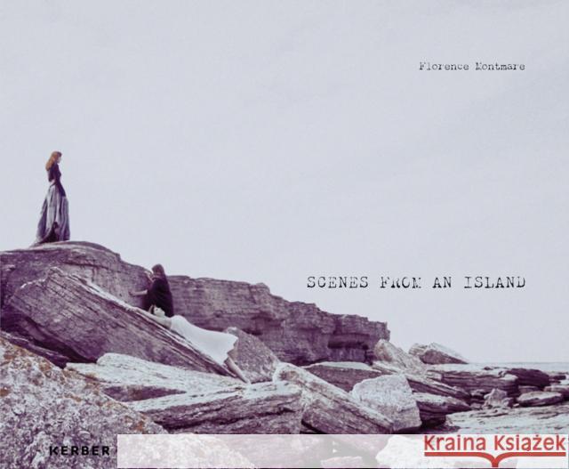 Scenes from an Island: Florence Montmare  9783735609908 Kerber Verlag - książka