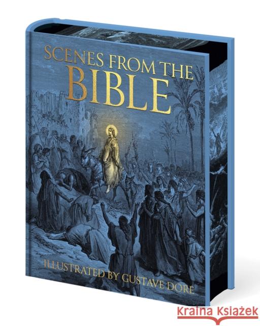 Scenes from the Bible: Illustrated by Gustave Dore Gustave Dore 9781398892934 Arcturus Publishing Ltd - książka