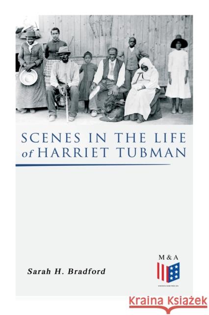 Scenes in the Life of Harriet Tubman Sarah H. Bradford 9788027334070 e-artnow - książka