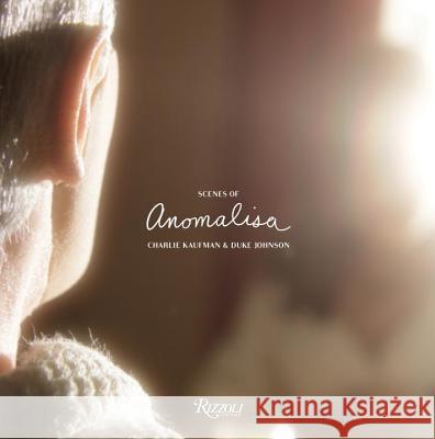 Scenes of Anomalisa Charlie Kaufman 9780789332561 Universe - książka