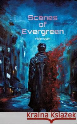 Scenes of Evergreen: Science Fiction Roman Aidan Dubh 9783695118656 Bod - Books on Demand - książka