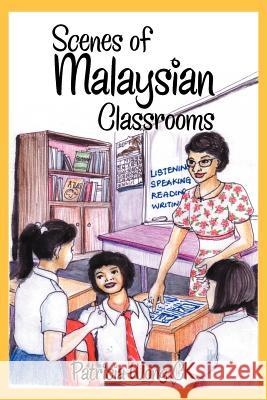 Scenes of Malaysian Classrooms Patricia Wong Ck 9781479712663 Xlibris Corporation - książka