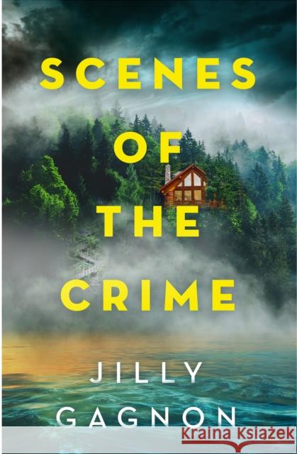 Scenes of the Crime: A remote winery. A missing friend. A riveting locked-room mystery Jilly Gagnon 9781035400409 Headline Publishing Group - książka