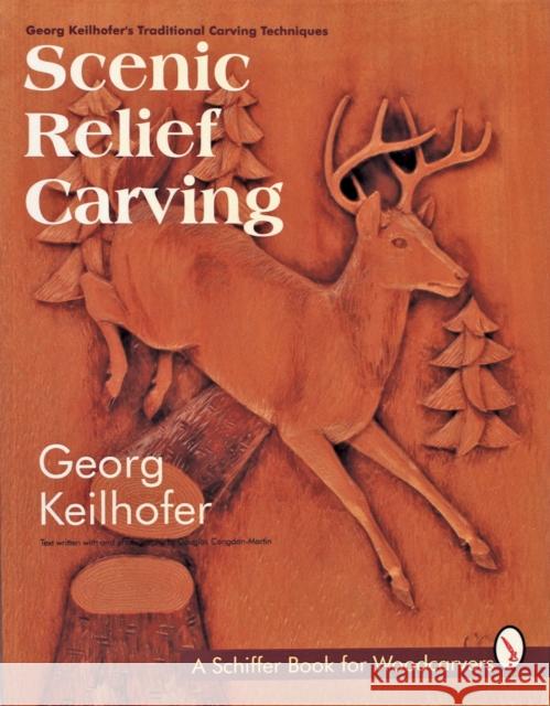 Scenic Relief Carving Georg Keilhofer Douglas Congdon-Martin 9780887407888 Schiffer Publishing - książka