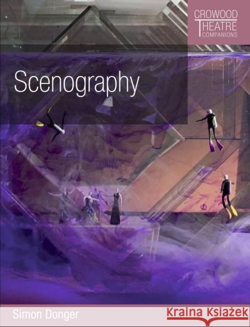 Scenography Simon Donger 9781785004537 Crowood Theatre Companions - książka
