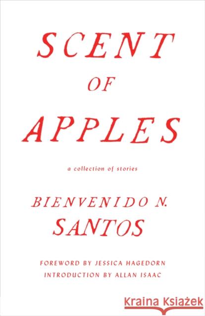Scent of Apples: A Collection of Stories Bienvenido N. Santos Jessica Hagedorn Allan Isaac 9780295995113 University of Washington Press - książka
