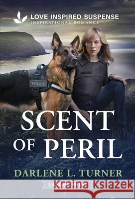 Scent of Peril Darlene L. Turner 9781335906748 Love Inspired Suspense Larger Print - książka