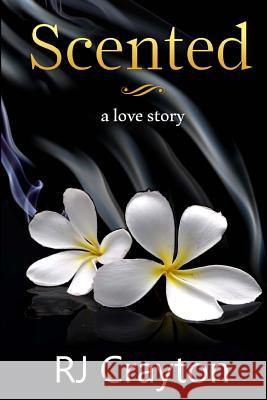 Scented Rj Crayton 9781535155137 Createspace Independent Publishing Platform - książka