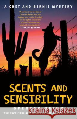 Scents and Sensibility: A Chet and Bernie Mystery Spencer Quinn 9781476703435 Atria Books - książka