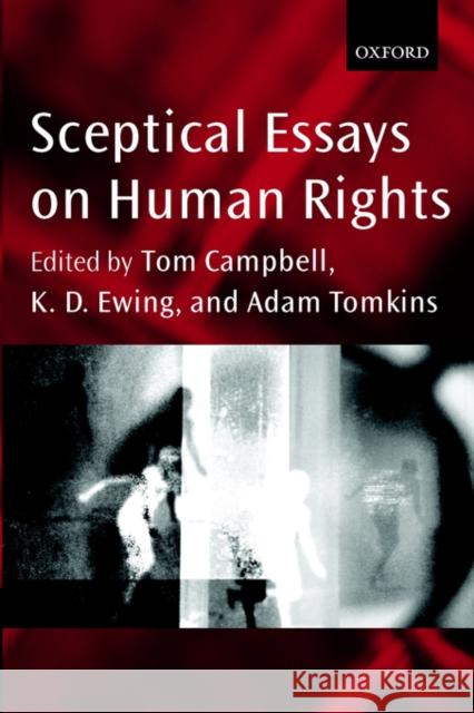 Sceptical Essays on Human Rights P/B Edn. Campbell, Tom 9780199246687 Oxford University Press - książka