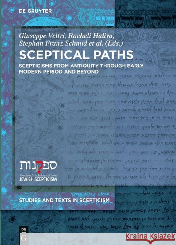 Sceptical Paths: Enquiry and Doubt from Antiquity to the Present Veltri, Giuseppe 9783110589603 de Gruyter - książka