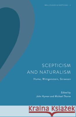 Scepticism and Naturalism: Hume, Wittgenstein, Strawson John Hyman Michael Thorne 9789004732872 Brill - książka