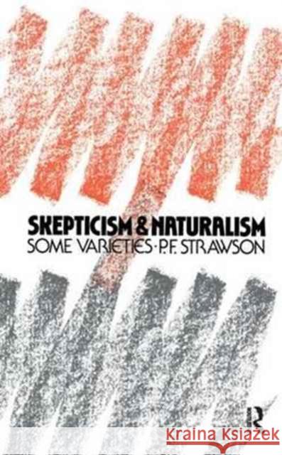 Scepticism and Naturalism: Some Varieties P. F. Strawson 9781138159464 Routledge - książka