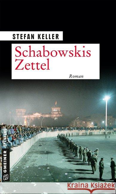 Schabowskis Zettel : Roman Keller, Stefan 9783839223956 Gmeiner - książka