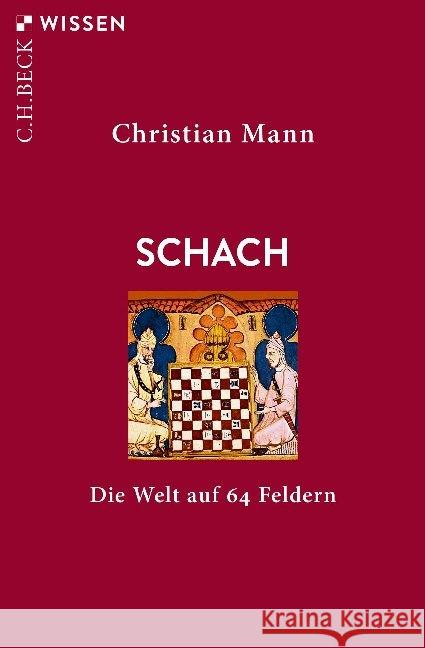 Schach : Die Welt auf 64 Feldern Mann, Christian 9783406739705 Beck - książka