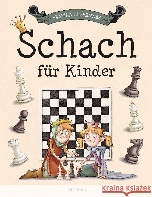 Schach für Kinder Chevannes, Sabrina 9783730605059 Anaconda - książka