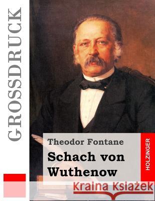 Schach von Wuthenow (Großdruck): Erzählung aus der Zeit des Regiments Gensdarmes Fontane, Theodor 9781512125214 Createspace - książka