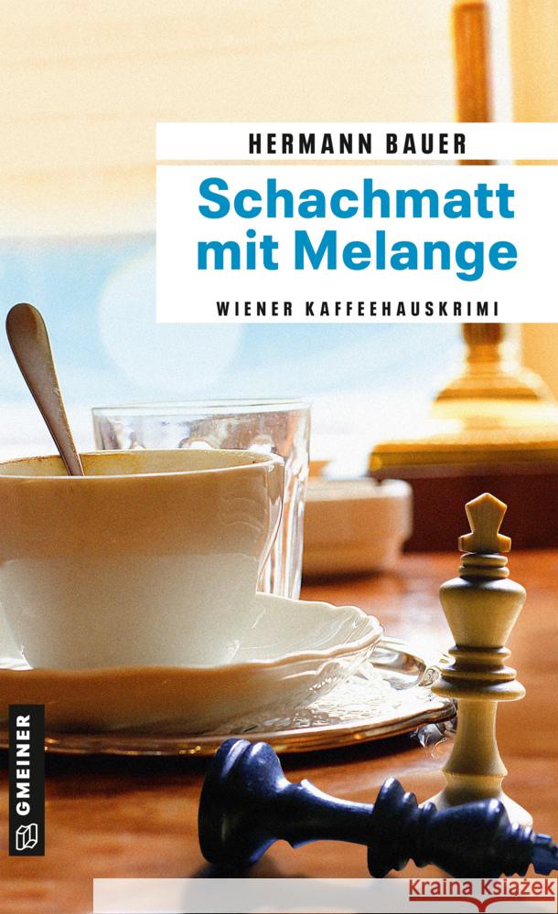 Schachmatt mit Melange Bauer, Hermann 9783839202999 Gmeiner-Verlag - książka