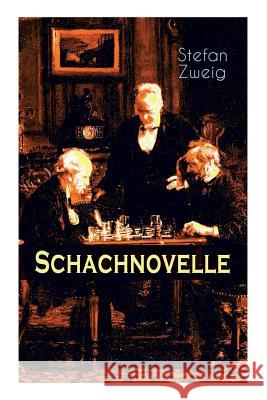 Schachnovelle: Ein Meisterwerk der Literatur: Stefan Zweigs letztes und zugleich bekanntestes Werk Stefan Zweig 9788027315291 e-artnow - książka