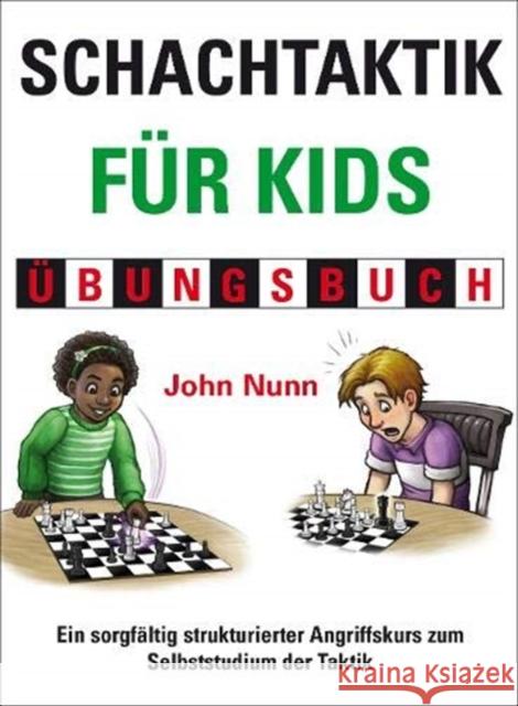 Schachtaktik für Kids, Übungsbuch Nunn, John 9781911465416 Gambit Publications - książka