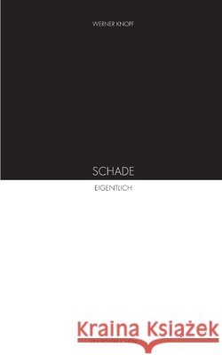 Schade. Eigentlich.: Ein Romänchen Knopf, Werner 9783347482005 Tredition Gmbh - książka