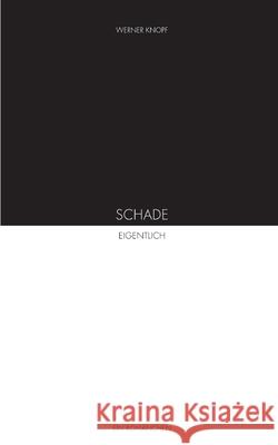 Schade. Eigentlich.: Ein Romänchen Knopf, Werner 9783347482005 Tredition Gmbh - książka