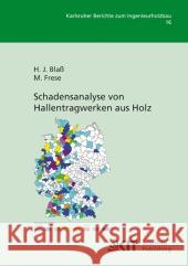 Schadensanalyse von Hallentragwerken aus Holz Hans Joachim Blaß, Matthias Frese 9783866445901 Karlsruher Institut Fur Technologie - książka