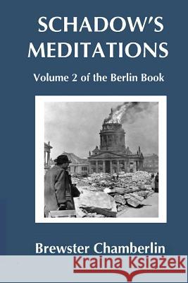 Schadow's Meditations Brewster Chamberlin 9781543083149 Createspace Independent Publishing Platform - książka