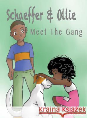 Schaeffer and Ollie: Meet the Gang Lamonica Bratcher A. C. Bryan Jasmine Martin 9780990878841 Hrm Publishing Division - książka