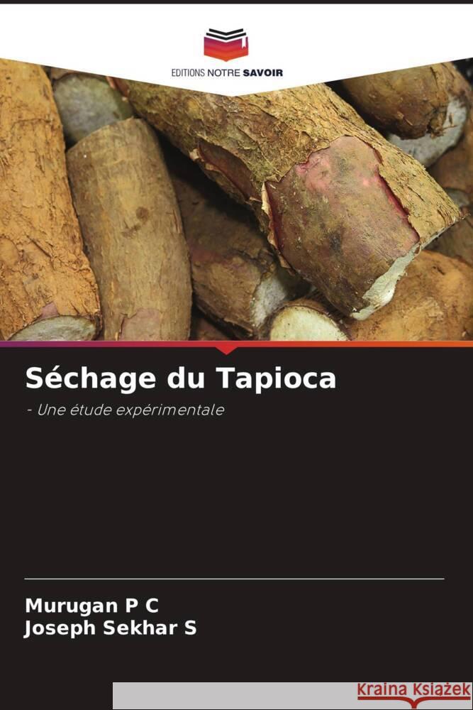 Séchage du Tapioca P C, Murugan, S, Joseph Sekhar 9786204658926 Editions Notre Savoir - książka